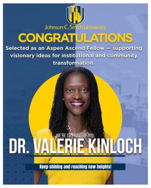 Infographic with blue background, Dr. Valerie Kinloch wearing a yellow shirt and smiling, text reads Johnson C. Smith Congratulations selected as an Aspen Ascend Fellow — supporting visionary ideas for institutional and community transformation. Dr. Valerie Kinloch. Keep shining and reaching new heights!