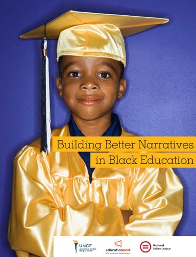 Cover image of Building Better Narratives in Black Education report